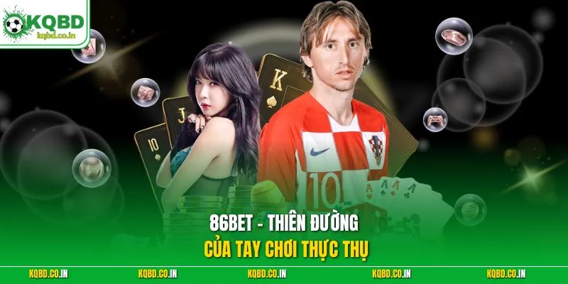 86Bet - Thiên đường của tay chơi thực thụ