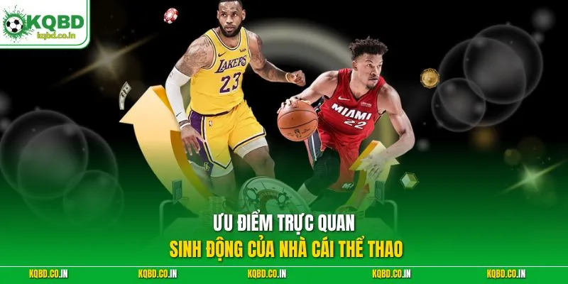 Ưu điểm trực quan sinh động của nhà cái thể thao
